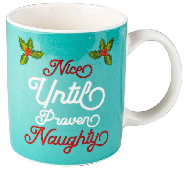 Mug - Nice until Proven Naughty (6826591715405)